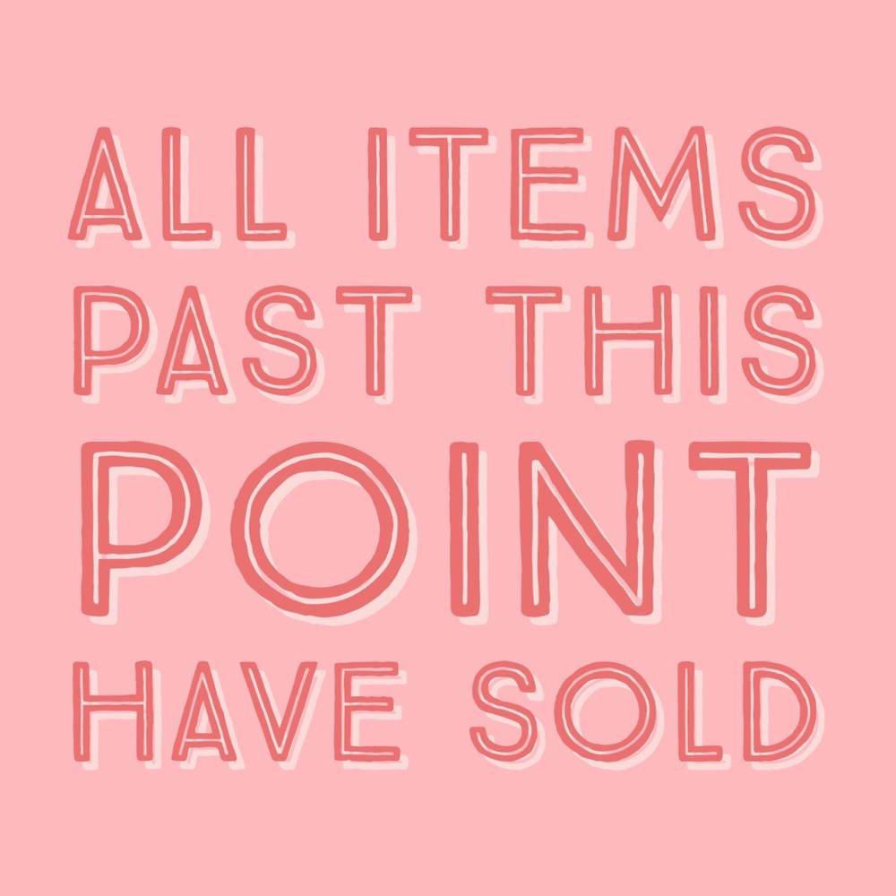 All following items have been sold 😁
